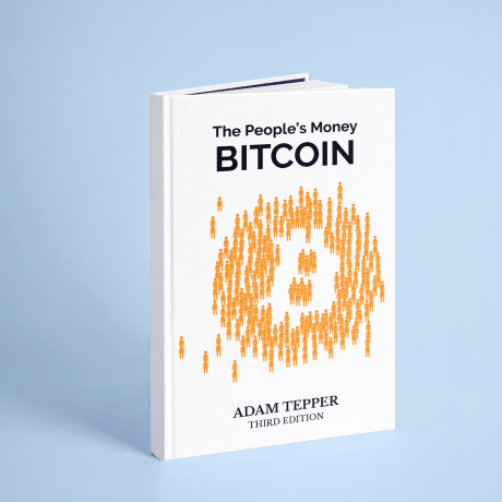 The people’s money Bitcoin, Adam Tepper