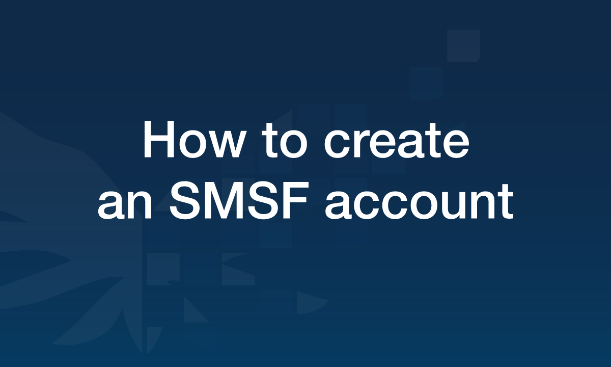How-to-create-an-SMSF-account