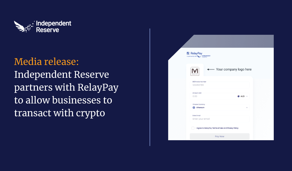 RelayPay partnership with Independent Reserve