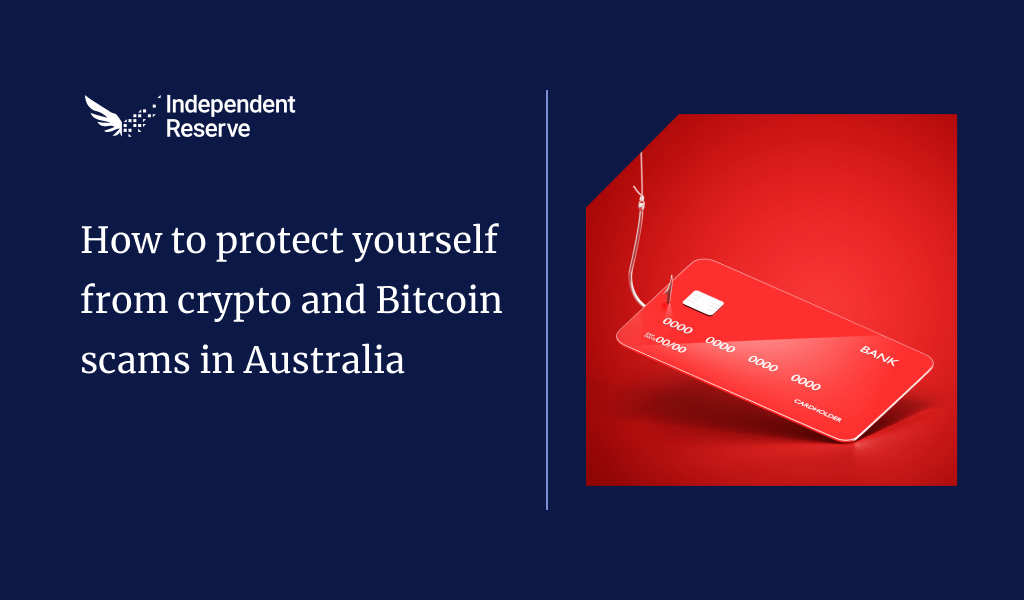 A dark blue banner featuring the Independent Reserve logo on the left, with the headline “How to protect yourself from crypto and Bitcoin scams in Australia.” On the right, a red background shows a credit card being hooked by a fishing hook — symbolising a scam.