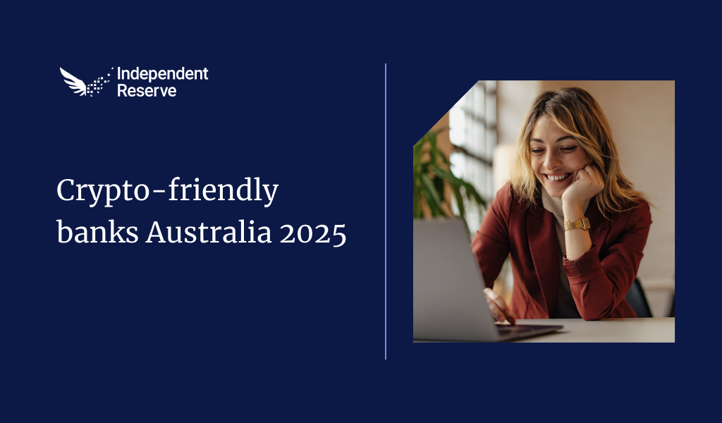 Promotional graphic for Independent Reserve titled “Crypto-friendly banks Australia 2025”, featuring a woman smiling at her laptop on the right and the Independent Reserve logo on a dark blue background on the left.