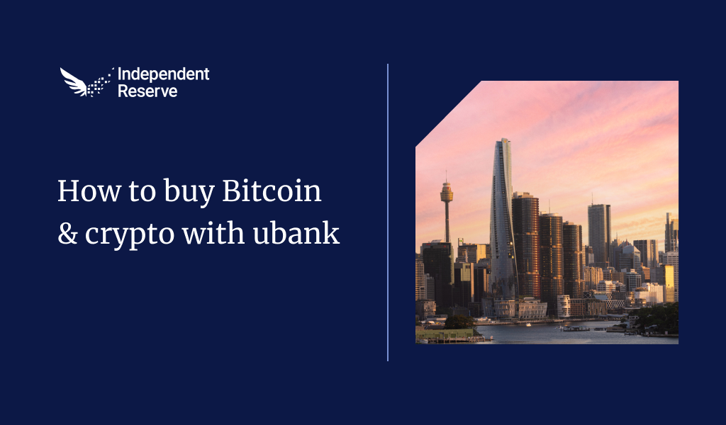 Independent Reserve banner with dark blue background. Text reads: ‘How to buy Bitcoin & crypto with ubank’. On the right, a photo of Sydney skyline at sunset featuring Crown Sydney and the Sydney Tower.
