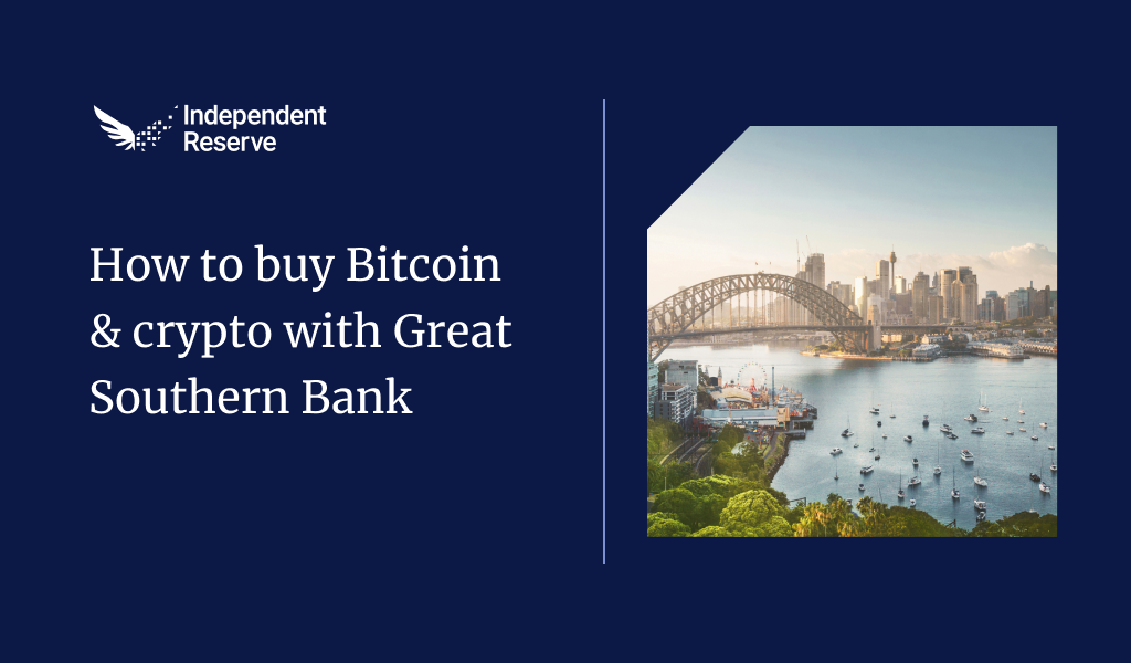 Independent Reserve graphic with dark blue background. Text on the left reads 'How to buy Bitcoin & crypto with Great Southern Bank' alongside the Independent Reserve logo. On the right, a photo shows Sydney Harbour with the Sydney Harbour Bridge, waterfront, and city skyline at sunset.