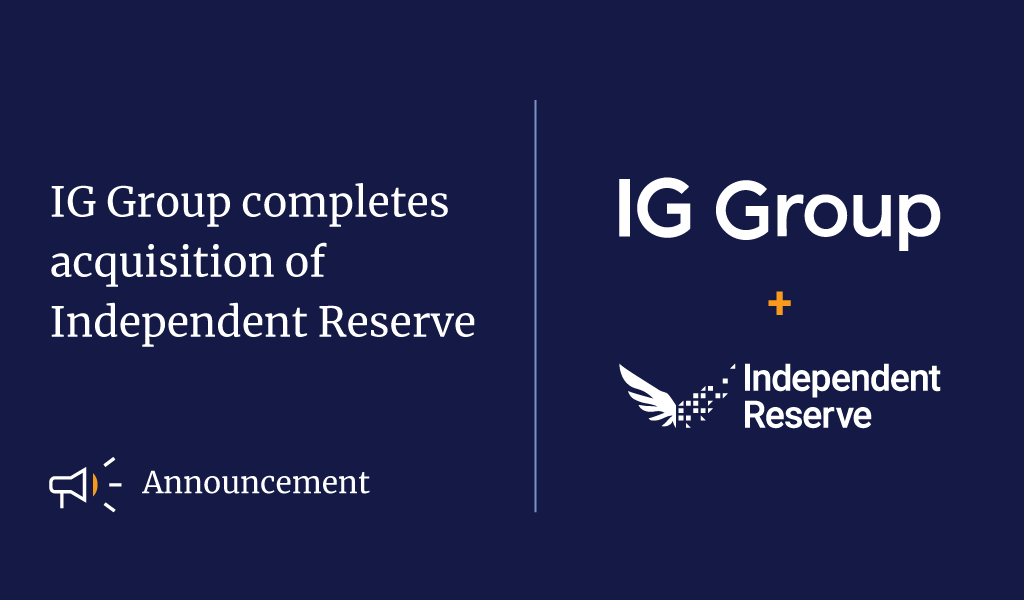 Announcement: IG Group completes acquisition of Independent Reserve